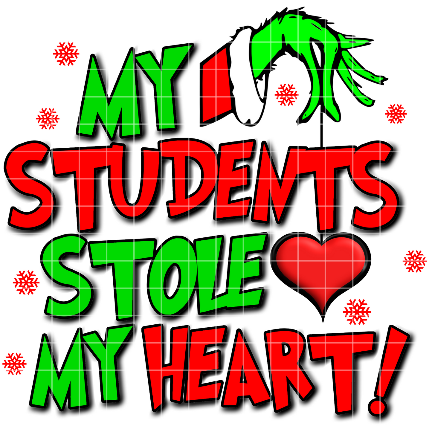 My Students Stole My Heart Sublimation Design PNG, Grinch Christmas