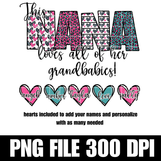 This Nana loves all her grandbabies Sublimation Design png, Digital Design, Nana Personalized Png