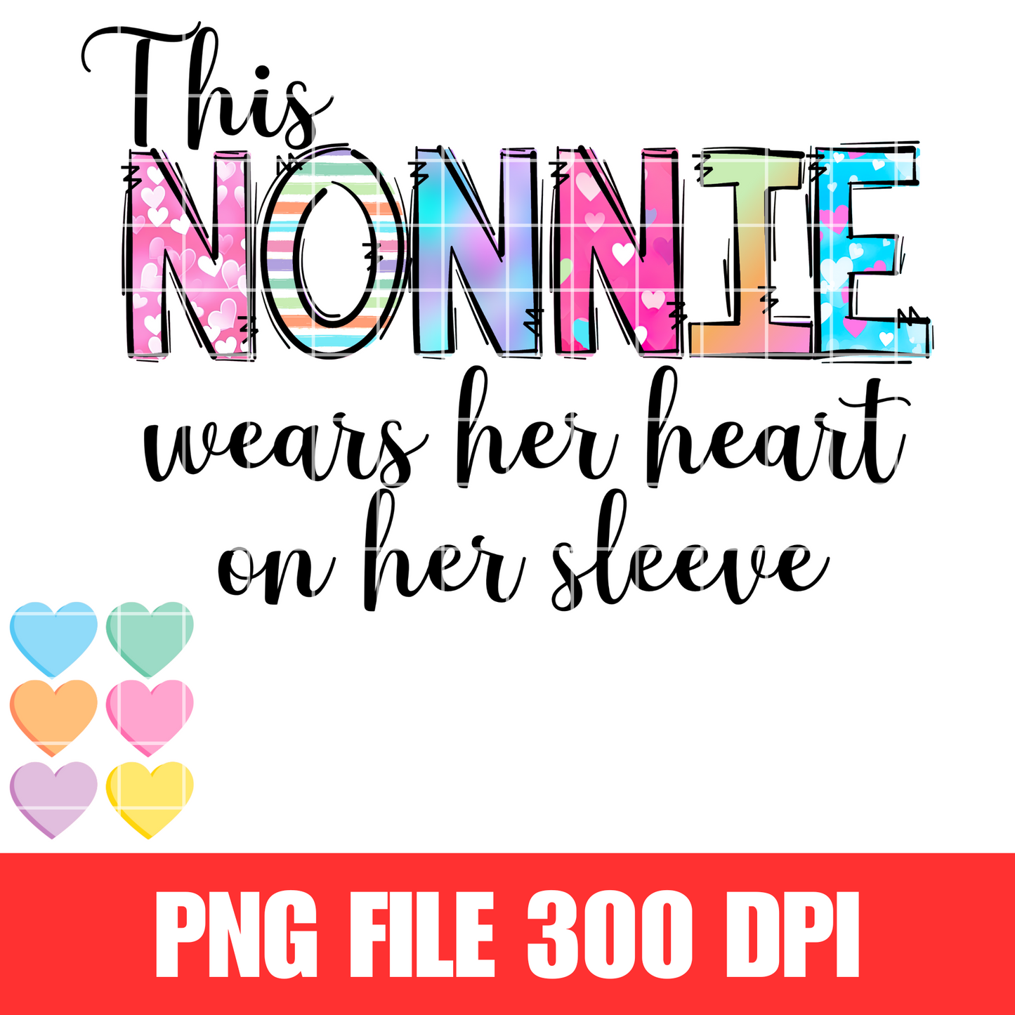 This Nonnie wears her heart on her sleeve Sublimation Design png, Digital Design, Valentines Day Png