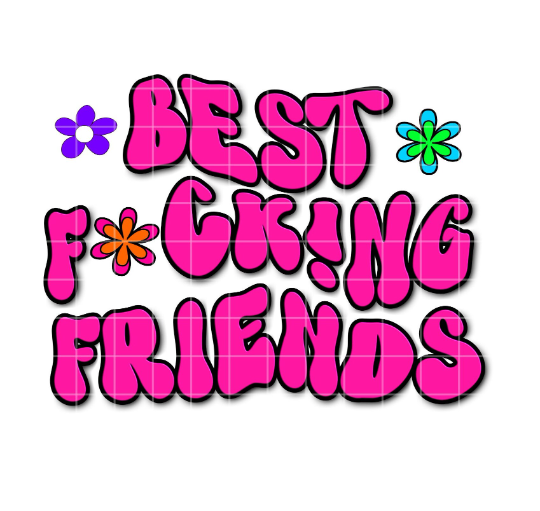 Best Fucking Friends sublimation design png