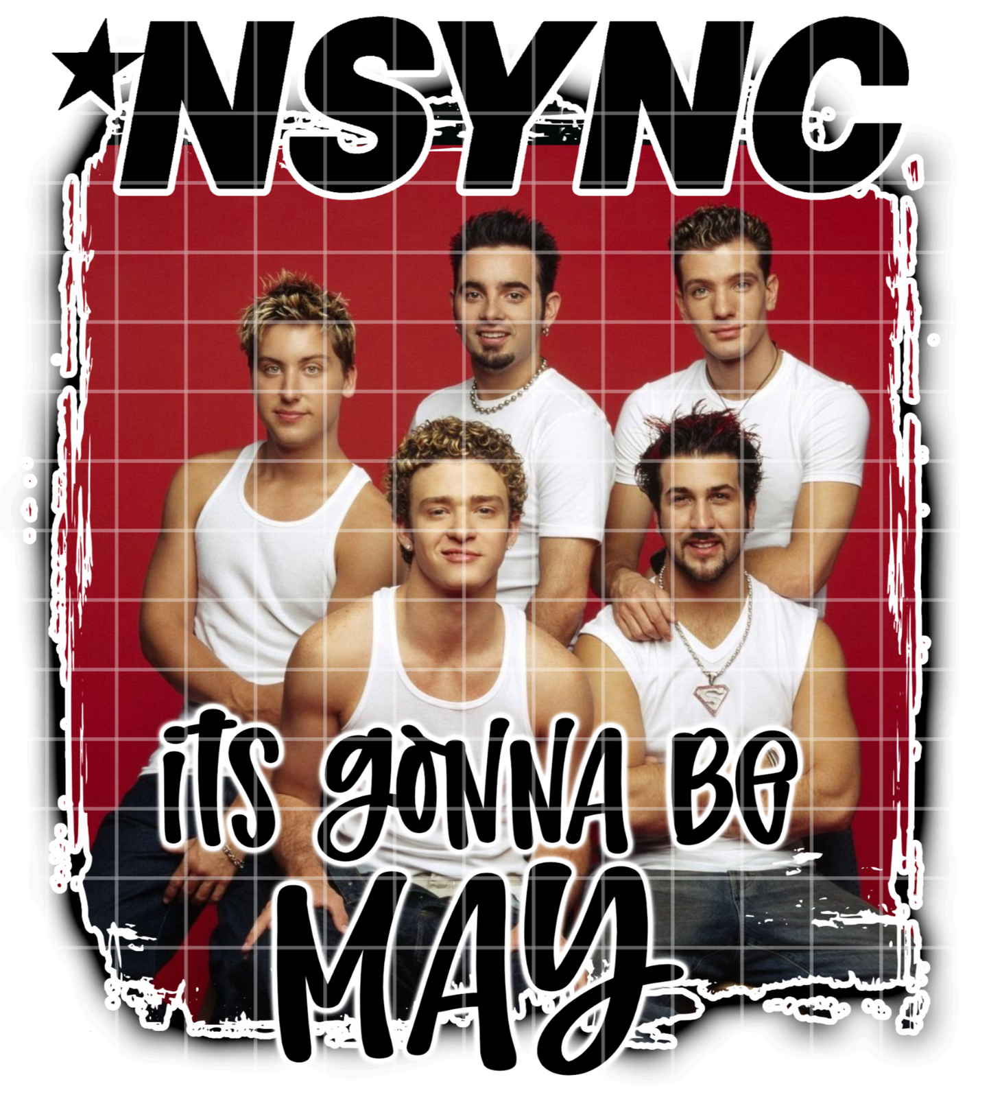 NSYNC Its Gonna Be May Sublimation Design PNG